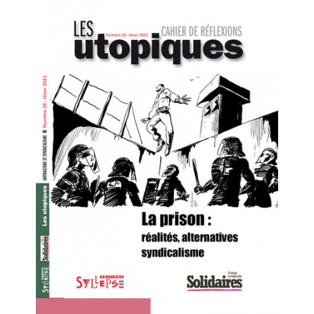 La prison : réalités, alternatives, syndicalisme