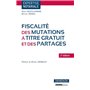 FISCALITÉ DES MUTATIONS À TITRE GRATUIT ET DES PARTAGES - 2ÈME ÉDITION