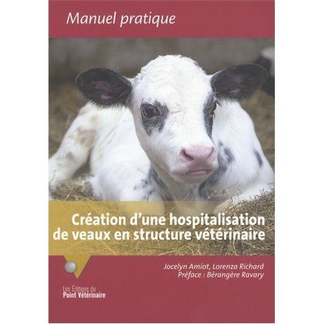 Création d'une hospitalisation de veaux en structure vétérinaire