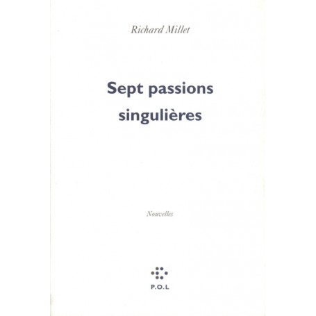 Sept passions singulières