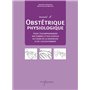 Manuel d'obstétrique physiologique