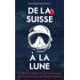 De la Suisse à la Lune