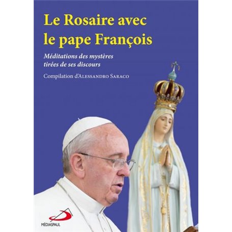 ROSAIRE AVEC LE PAPE FRANCOIS (LE)