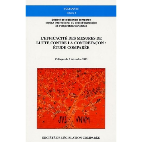 L'EFFICACITÉ DES MESURES DE LUTTE CONTRE LA CONTREFAÇON : ÉTUDE COMPARÉE