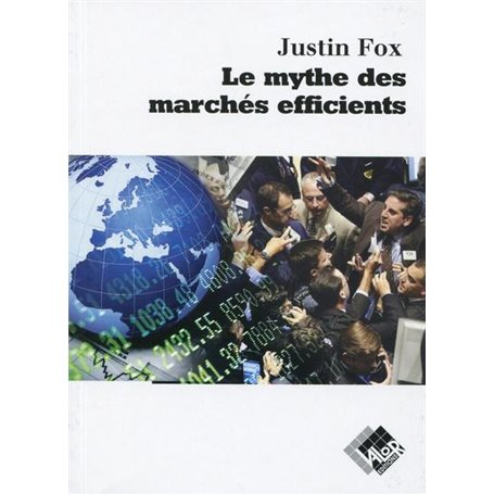 Le mythe des marchés efficients