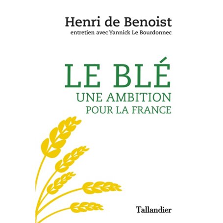 Le blé une ambition pour la France