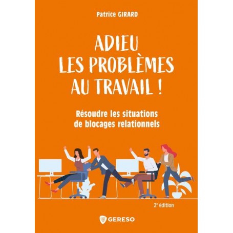 Adieu les problèmes au travail !