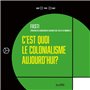 C'est quoi le colonialisme aujourd'hui ?