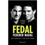 Fedal : Federer - Nadal
