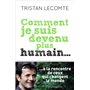 Comment je suis devenu plus humain...