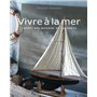 Vivre à la mer