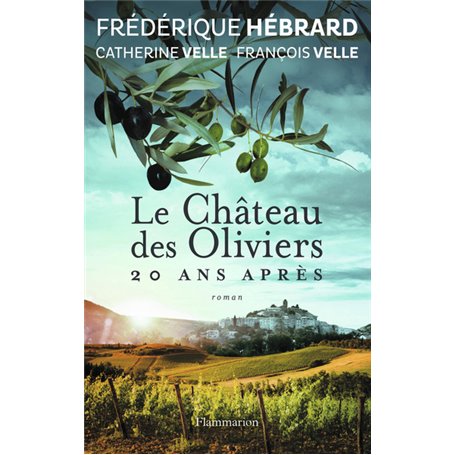 Le Château des oliviers 20 ans après