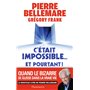 C'était impossible... Et pourtant !
