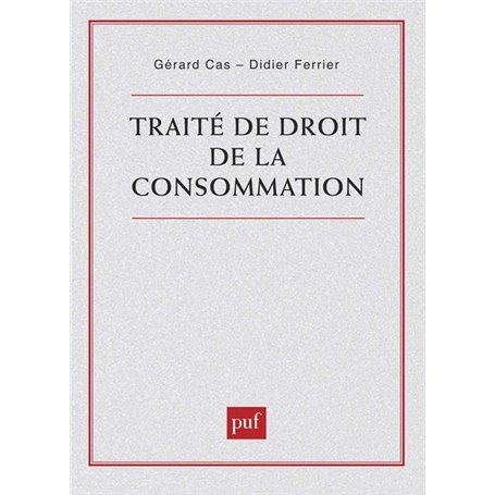 Traité de droit de la consommation
