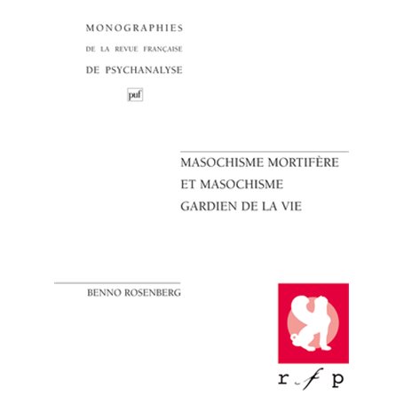 Masochisme mortifère et masochisme gardien de la vie