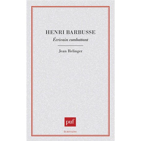 Henri Barbusse, écrivain combattant