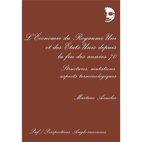 Économie du Royaume-Uni et des États-Unis depuis la fin des années 70. Structures, mutations, aspect