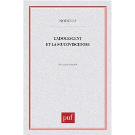 L'adolescent et la mucoviscidose