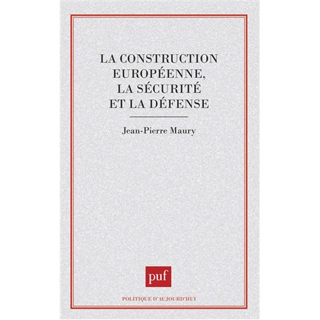 La construction européenne, la sécurité et la défense