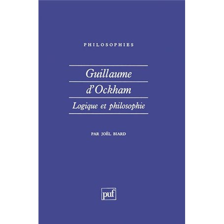 Guillaume d'Ockham. Logique et philosophie