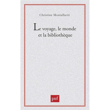 Le voyage, le monde et la bibliothèque