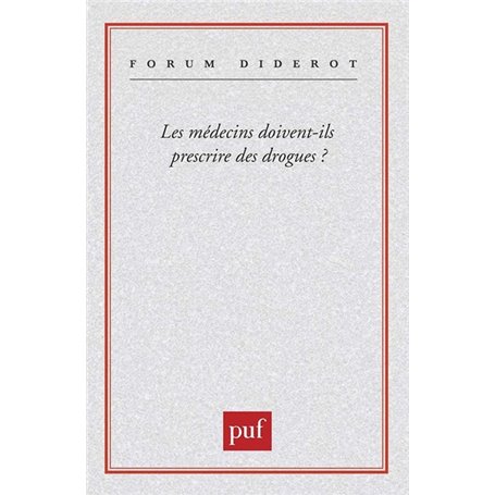 Les médecins doivent-ils prescrire des drogues ?