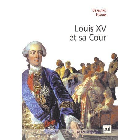 Louis XV et sa Cour