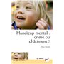 Handicap mental : crime ou châtiment ?