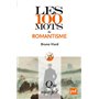 Les 100 mots du romantisme