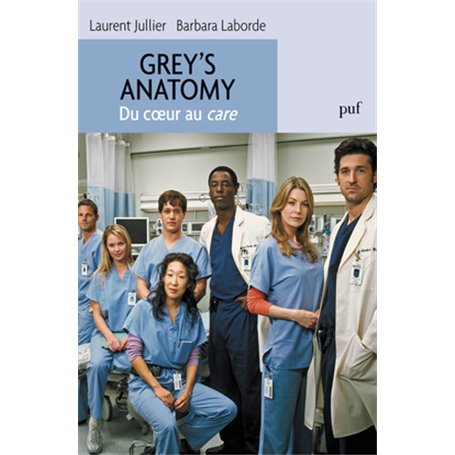 Grey's Anatomy. Du coeur au care