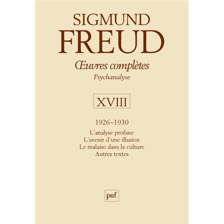 oeuvres complètes - psychanalyse - vol. XVIII : 1926-1930