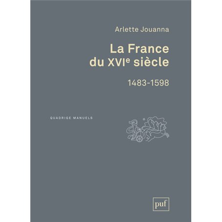 La France du XVIe siècle, 1483-1598