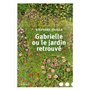 Gabrielle ou Le jardin retrouvé