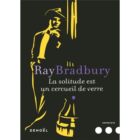 La solitude est un cercueil de verre