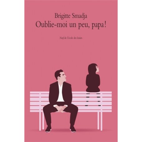 oublie moi un peu papa