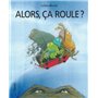 ALORS, CA ROULE ?