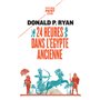 24 heures dans l'Egypte ancienne
