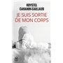 Je suis sortie de mon corps