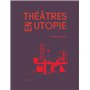 Théâtres en utopie