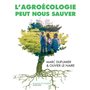 L'Agroécologie peut nous sauver