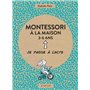 Montessori à la maison - 3-6 ans