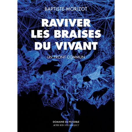 Raviver les braises du vivant