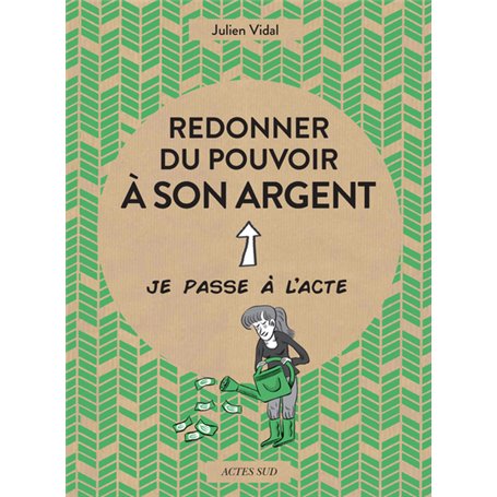Redonner du pouvoir à son argent
