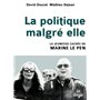 LA POLITIQUE MALGRE ELLE