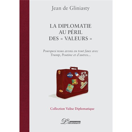 La diplomatie au péril des "valeurs"