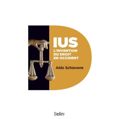 IUS, l'invention du droit en Occident
