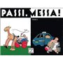 Passi, Messa !