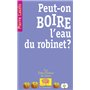 Peut-on boire l'eau du robinet ?