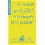 Un monde sans crises économiques est-il possible ?