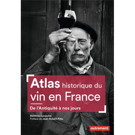 Atlas historique du vin en France